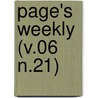 Page's Weekly (V.06 N.21) door Onbekend