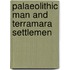 Palaeolithic Man And Terramara Settlemen