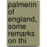 Palmerin Of England, Some Remarks On Thi by William Edward Purser