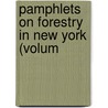 Pamphlets On Forestry In New York (Volum by General Books