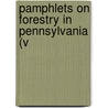 Pamphlets On Forestry In Pennsylvania (V door General Books