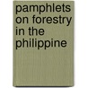 Pamphlets On Forestry In The Philippine door Onbekend