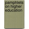 Pamphlets On Higher Education by American Academy of Colleges