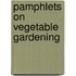 Pamphlets On Vegetable Gardening