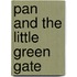 Pan And The Little Green Gate