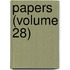 Papers (Volume 28)