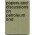 Papers And Discussions On Petroleum And