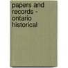 Papers And Records - Ontario Historical by Ontario Historical Society Cn