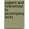 Papers And References To Accompany Lectu by William Carey Jones
