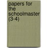 Papers For The Schoolmaster (3-4) door Onbekend