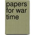 Papers For War Time