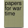 Papers For War Time door Sir William Temple