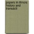 Papers In Illinois History And Transacti