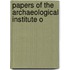Papers Of The Archaeological Institute O