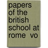 Papers Of The British School At Rome  Vo door British School at Rome