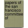 Papers Of The San Francisco Committee Of door San Francisco Committee of Of