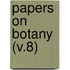 Papers On Botany (V.8)