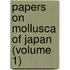 Papers On Mollusca Of Japan (Volume 1)