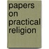 Papers On Practical Religion