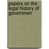 Papers On The Legal History Of Governmen