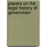 Papers On The Legal History Of Governmen door Melville Madison Bigelow