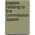 Papers Relating To The Commission Appoin