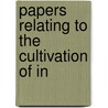 Papers Relating To The Cultivation Of In door Bengal Bengal