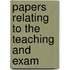 Papers Relating To The Teaching And Exam