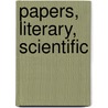 Papers, Literary, Scientific door Fleeming Jenkin