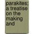 Parakites; A Treatise On The Making And