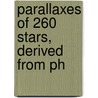 Parallaxes Of 260 Stars, Derived From Ph door Adrian Mitchell