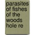 Parasites Of Fishes Of The Woods Hole Re