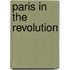 Paris In The Revolution