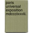 Paris Universal Exposition Mdccclxxviii.