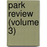 Park Review (Volume 3) door Park College