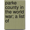 Parke County In The World War; A List Of door General Books
