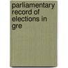 Parliamentary Record Of Elections In Gre door George Crosby