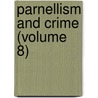 Parnellism And Crime (Volume 8) door Great Britain Special Others