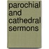 Parochial And Cathedral Sermons