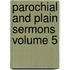 Parochial And Plain Sermons Volume 5