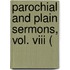 Parochial And Plain Sermons, Vol. Viii (