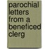 Parochial Letters From A Beneficed Clerg