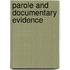 Parole And Documentary Evidence