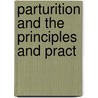 Parturition And The Principles And Pract by William Tyler Smith