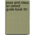 Pass And Class; An Oxford Guide-Book Thr