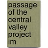 Passage Of The Central Valley Project Im by Daniel Perry Beard