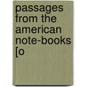 Passages From The American Note-Books [O by Nathaniel Hawthorne