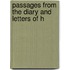 Passages From The Diary And Letters Of H