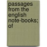 Passages From The English Note-Books; Of door Nathaniel Hawthorne