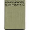 Passamaquoddy Texts (Volume 10) by John Dyneley Prince